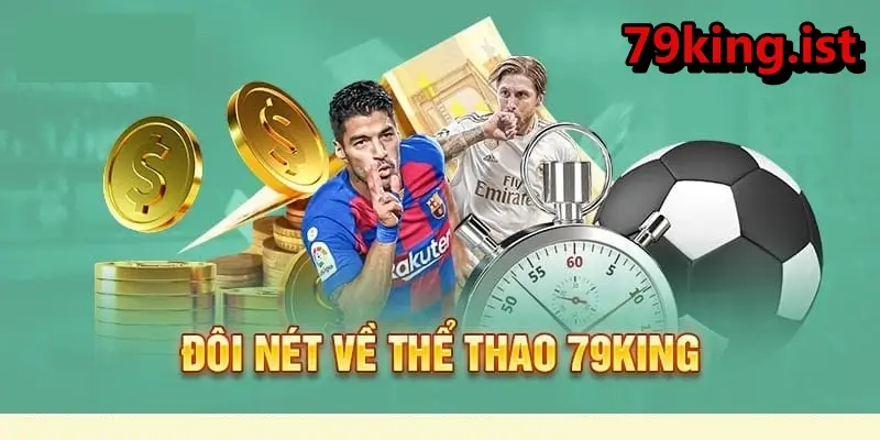 Đôi nét về thể thao 79king ist