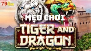 Rồng Hồ game hot nhất trên thị trường game trực tuyến hiện nay