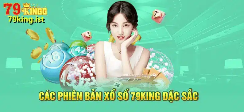 Xổ số 79king với nhiều loại hình cá cược đặc sắc